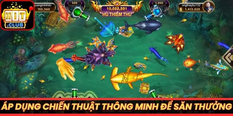 Áp dụng chiến thuật thông minh để săn thưởng