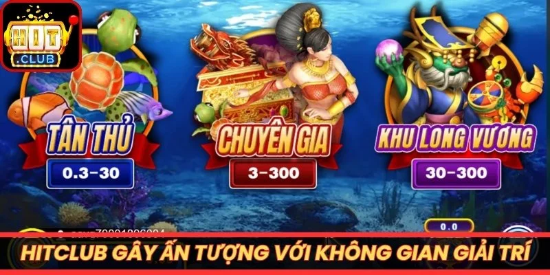 Hitclub gây ấn tượng với không gian giải trí