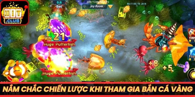 Nắm chắc chiến lược khi tham gia bắn cá vàng