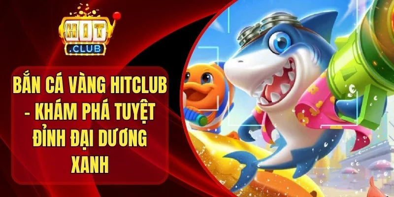 Bắn cá Vàng