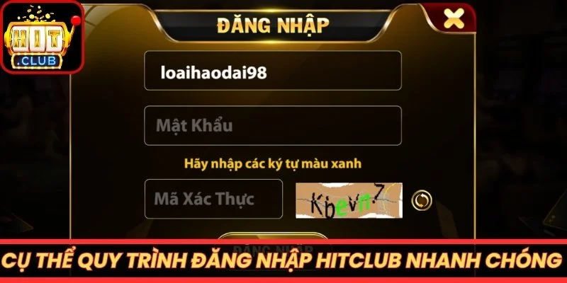 Cụ thể quy trình đăng nhập Hitclub nhanh chóng