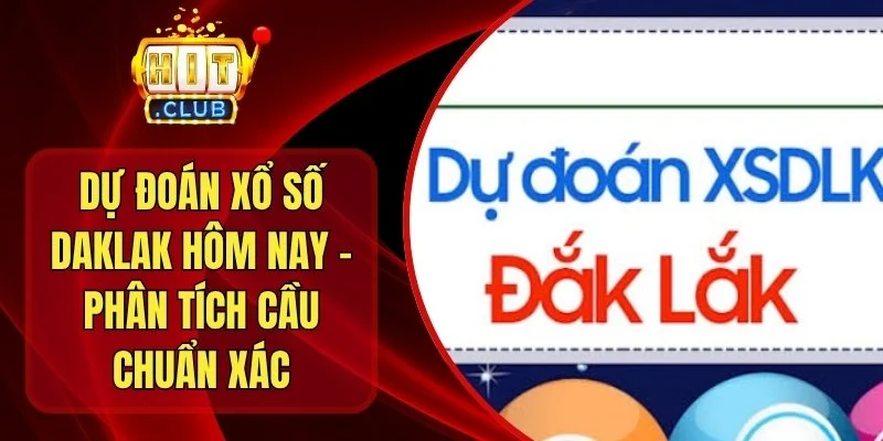Dự Đoán Xổ Số Daklak
