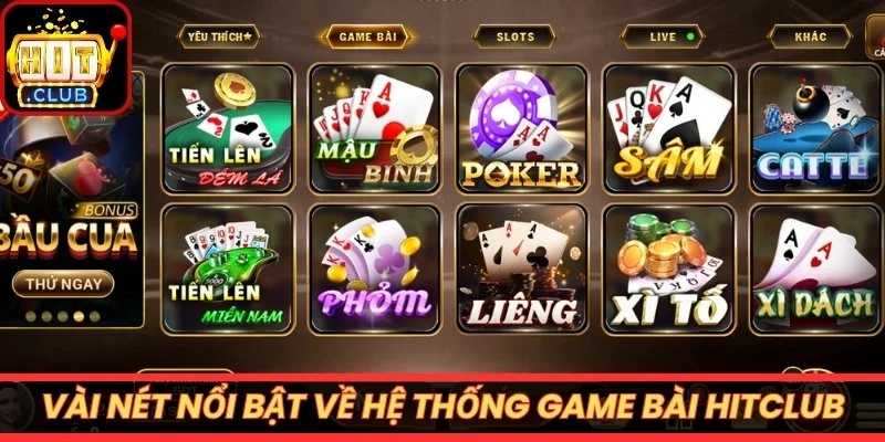 Vài nét nổi bật về hệ thống game bài Hitclub