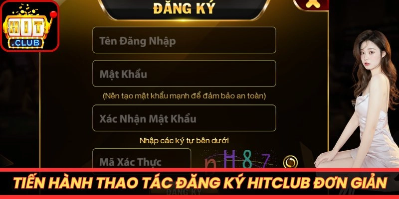 Tiến hành thao tác đăng ký Hitclub đơn giản