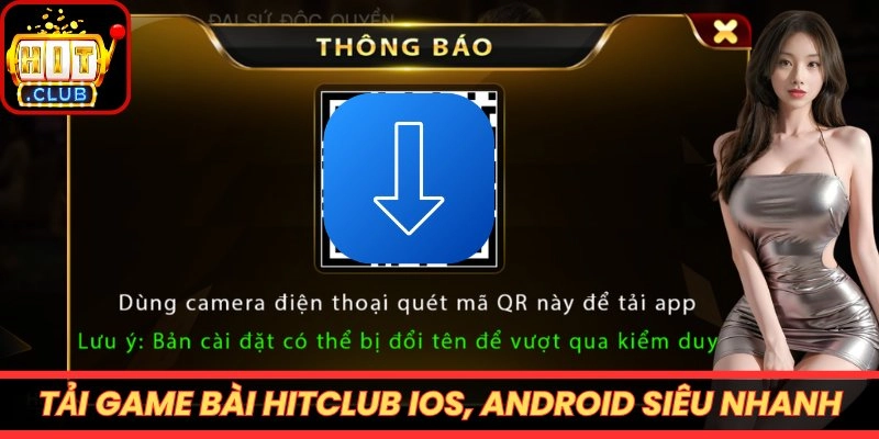 Thao tác tải game bài Hitclub IOS, Android siêu nhanh