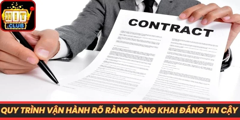 Quy trình vận hành rõ ràng công khai đáng tin cậy