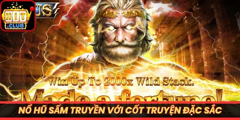 Nổ hũ sấm truyền với cốt truyện đặc sắc