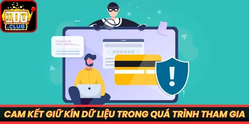 Cam kết giữ kín dữ liệu trong quá trình tham gia