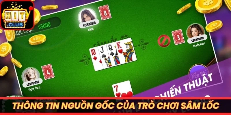 Thông tin nguồn gốc của trò chơi sâm lốc