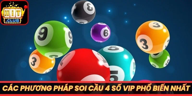 Các phương pháp soi cầu 4 số vip phổ biến nhất