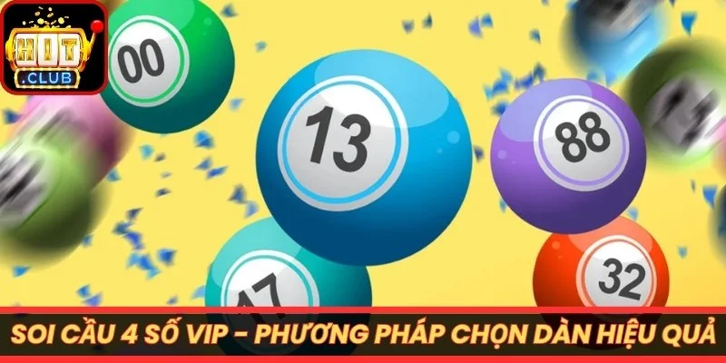 Soi cầu 4 số vip - phương pháp chọn dàn số hiệu quả